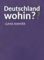 Deutschland wohin???