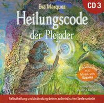 Heilungscode der Plejader [Übungs-CD 3]