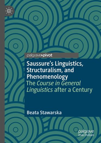 Saussure's Linguistics, Structuralism, and Phenomenology