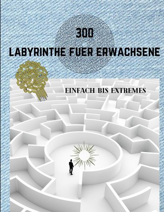 300 Labyrinthe Fuer Erwachsene Einfach Bis Extremes