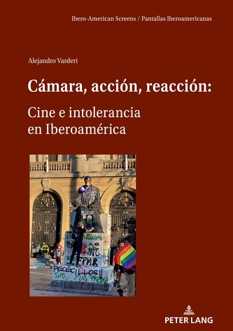 Cámara, acción, reacción: Cine e intolerancia en Iberoamérica