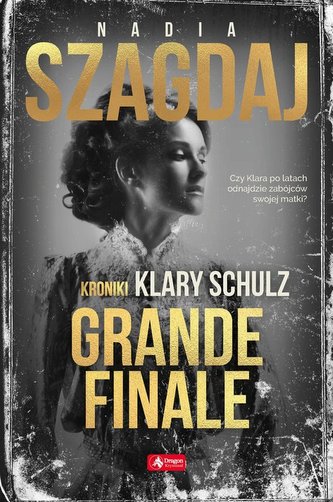 Grande finale Kroniki Klary Schulz Grande finale Kroniki Klary Schulz
