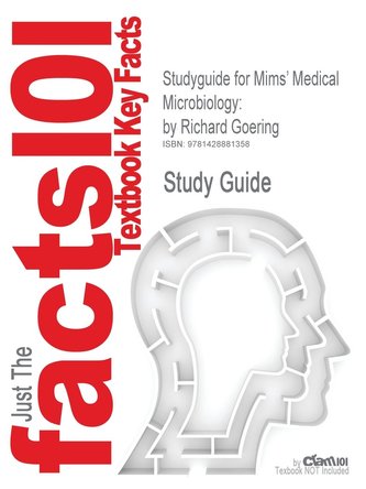 Studyguide for Mims' Medical Microbiology by Goering, Richard, ISBN 9780323044752