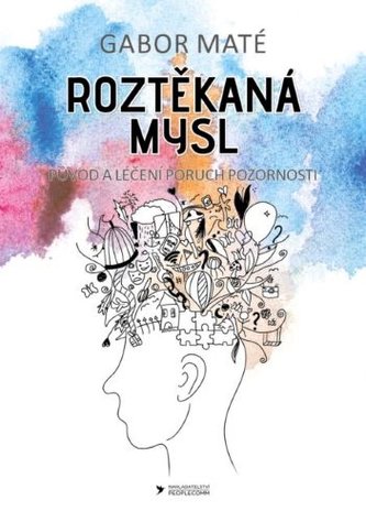 Roztěkaná mysl Roztěkaná mysl
