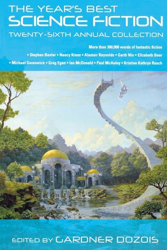 The Year's Best Science Fiction: Twenty-Sixth Annual Collection