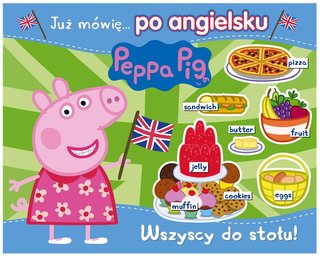Peppa Pig. Angielski z Peppą. Wszyscy do stołu