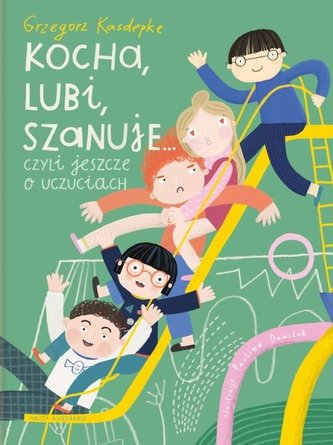 Kocha, lubi, szanuje czyli jeszcze o uczuciach Kocha, lubi, szanuje czyli jeszcze o uczuciach