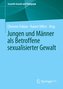 Jungen als Betroffene sexualisierter Gewalt