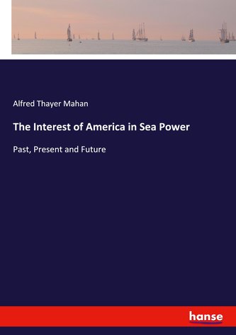 The Interest of America in Sea Power