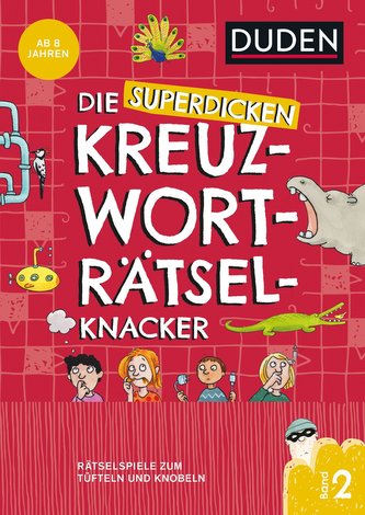 Die superdicken Kreuzworträtselknacker - ab 8 Jahren Band 2