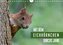 Mit dem Eichhörnchen durchs Jahr (Wandkalender 2022 DIN A4 quer)