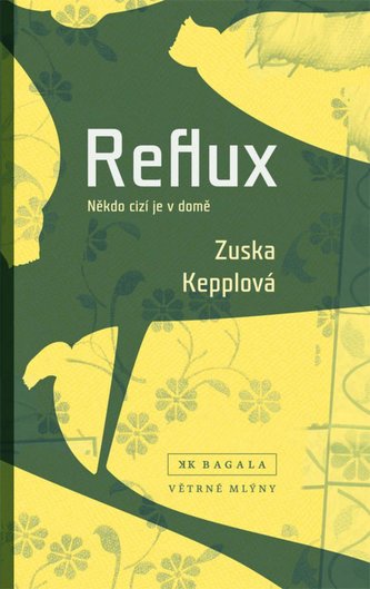 Reflux - Někdo cizí je v domě Reflux - Někdo cizí je v domě