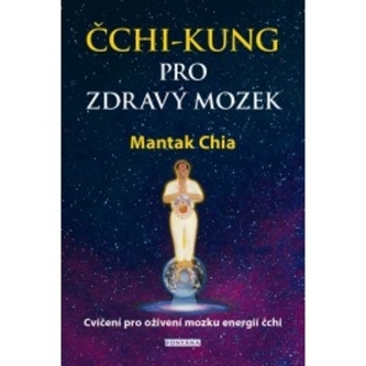 Čchi-kung pro zdravý mozek - Cvičení pro oživení mozku energií čchi