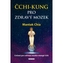 Čchi-kung pro zdravý mozek - Cvičení pro oživení mozku energií čchi