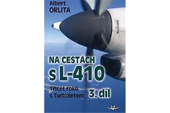 Na cestách s L–410 3. díl