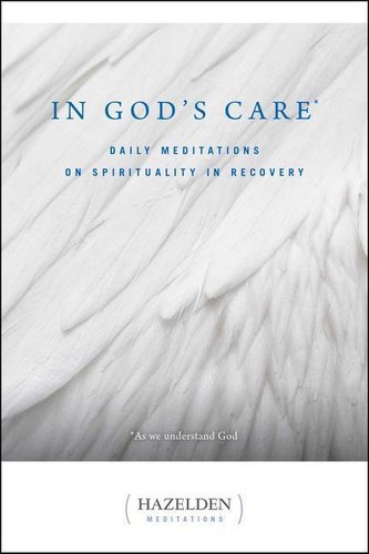 In God's Care: Daily Meditations on Spirituality in Recovery