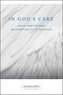 In God's Care: Daily Meditations on Spirituality in Recovery