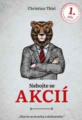 Nebojte se akcií 1. díl (Zbavte se strachu a zbohatněte)