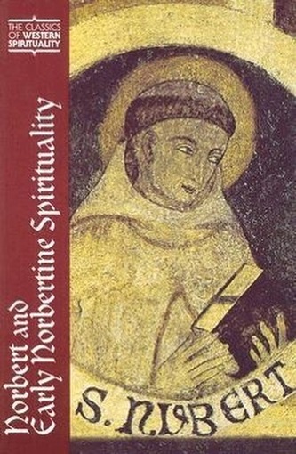 Norbert and Early Norbertine Spirituality