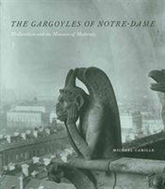 The Gargoyles of Notre-Dame - Medievalism and the Monsters of Modernity
