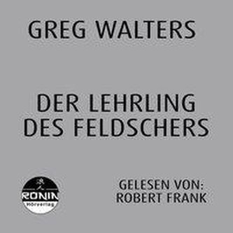 Der Lehrling des Feldschers I