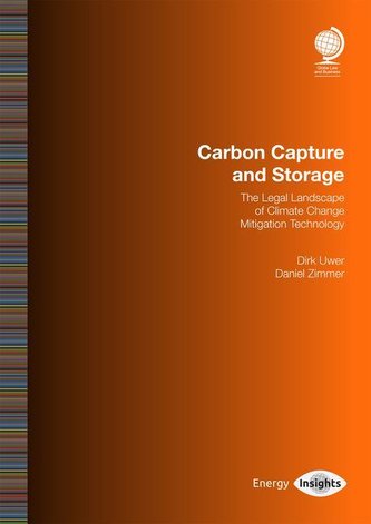 Carbon Capture and Storage: The Legal Landscape of Climate Change Mitigation Technology