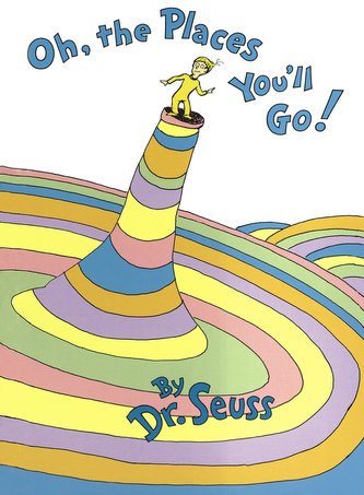 Oh, the Places You'll Go!