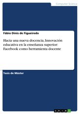 Hacia una nueva docencia, Innovación educativa en la enseñanza superior: Facebook como herramienta docente
