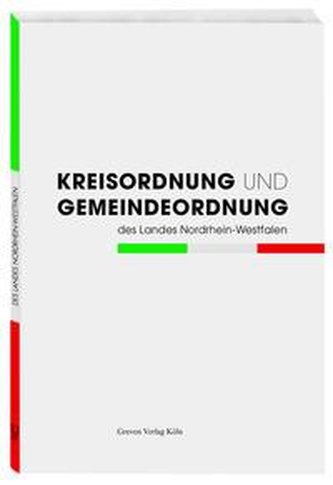 Kreisordnung und Gemeindeordung des Landes Nordrhein-Westfalen