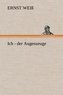 Ich - der Augenzeuge