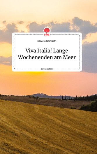 Viva Italia! Lange Wochenenden am Meer. Life is a Story - story.one