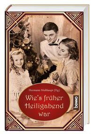 Wie's früher Heiligabend war