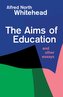 Aims of Education and Other Essays