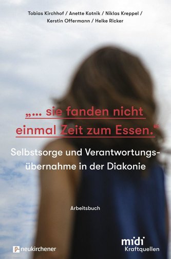 \"...sie fanden nicht einmal Zeit zum Essen.\" - Arbeitsbuch