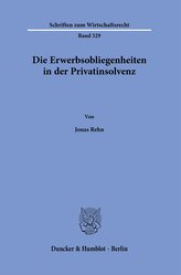 Die Erwerbsobliegenheiten in der Privatinsolvenz