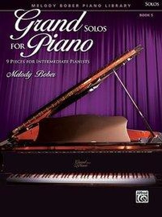 Grand Solos for Piano, Bk 5: 9 Pieces for Intermediate Pianists