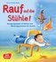 Rauf auf die Stühle!