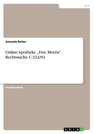 Online Apotheke \"Doc Morris\". Rechtssache C-322/01 Online Apotheke \"Doc Morris\". Rechtssache C-322/01