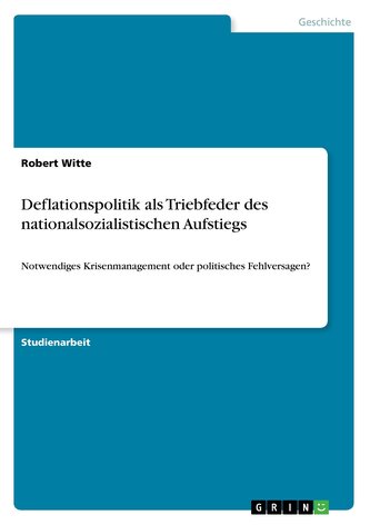 Deflationspolitik als Triebfeder des nationalsozialistischen Aufstiegs