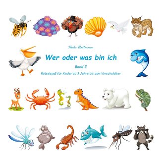 Wer oder was bin ich (Kinderrätsel Band 2)