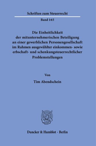 Die Einheitlichkeit der mitunternehmerischen Beteiligung an einer gewerblichen Personengesellschaft im Rahmen ausgewählter einko
