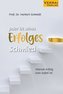 Jeder ist seines Erfolges Schmied