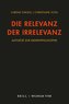 Die Relevanz der Irrelevanz
