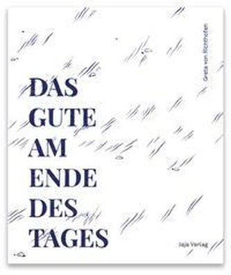 Das Gute am Ende des Tages