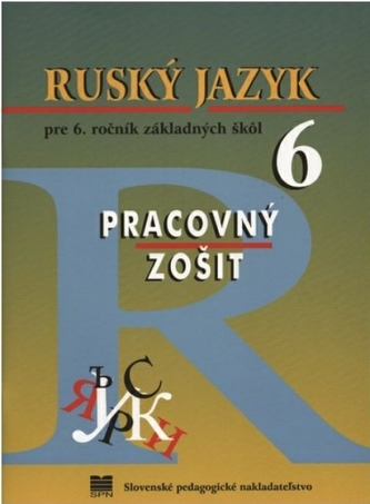 Ruský jazyk pre 6. ročník ZŠ - Pracovný zošit