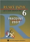 Ruský jazyk pre 6. ročník ZŠ - Pracovný zošit