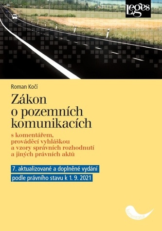 Zákon o pozemních komunikacích - 7. aktualizované vydání s komentářem, prováděcí vyhláškou a vzory správních rozhodnutí