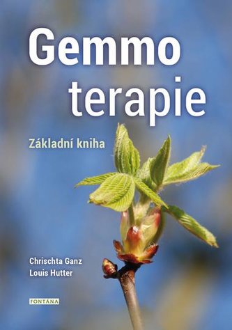 Gemmoterapie - Základní kniha Gemmoterapie - Základní kniha