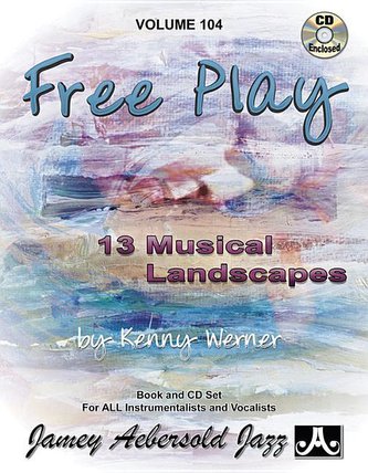 Jamey Aebersold Jazz -- Free Play, Vol 104: 13 Musical Landscapes, Book & CD