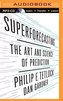 Superforecasting: The Art and Science of Prediction